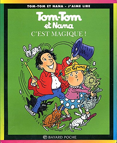 Image de l'objet « TOM-TOM ET NANA : TOME 21 - C'EST MAGIQUE ! »