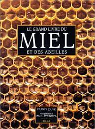 Image de l'objet &laquo; GRAND LIVRE DU MIEL ET DES ABEILLES (LE) &raquo;
