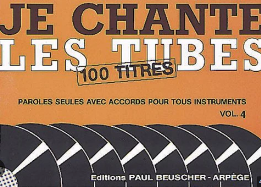 Image de l'objet &laquo; JE CHANTE LES TUBES VOLUME 4 . 100 TITRES &raquo;