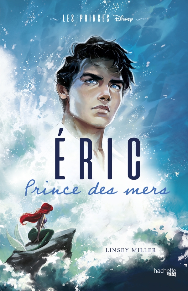 Image de l'objet &laquo; PRINCES DISNEY (LES) TOME 1 / ERIC, PRINCE DES MERS &raquo;