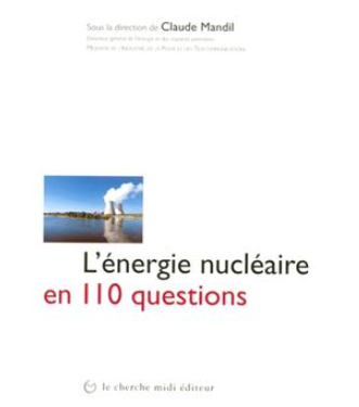 Image de l'objet &laquo; ENERGIE NUCLEAIRE EN 110 QUESTIONS (L') &raquo;