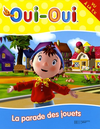 Image de l'objet &laquo; OUI-OUI / PARADE DES JOUETS (LA) &raquo;
