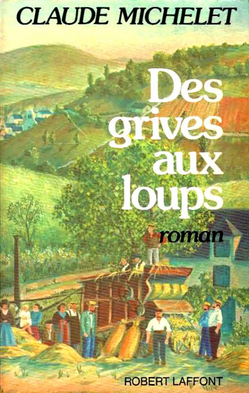 Image de l'objet &laquo; GENS DE SAINT-LIBERAL (LES) / TOME 1 DES GRIVES AUX LOUPS &raquo;