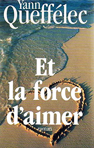 Image de l'objet &laquo; ET LA FORCE D'AIMER &raquo;