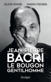 Image de l'objet &laquo; JEAN-PIERRE BACRI . LE BOUGON GENTILHOMME &raquo;