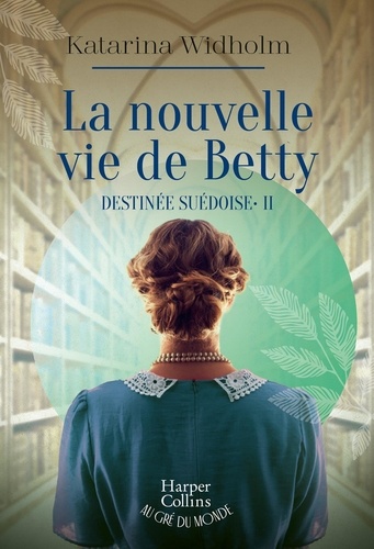Image de l'objet &laquo; DESTINEE SUEDOISE TOME 2 / LA NOUVELLE VIE DE BETTY &raquo;