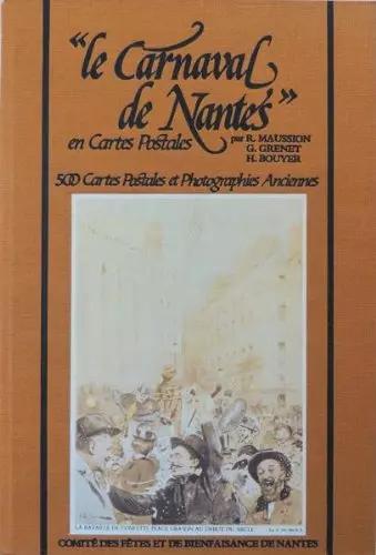 Image de l'objet &laquo; CARNAVAL DE NANTES EN CARTES POSTALES (LE) , 500 CARTES POSTALES ET PHOTOGRAPHIE &raquo;