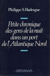 Image de l'objet &laquo; PETITE CHRONIQUE DES GENS DE LA NUIT DANS UN PORT DE L'ATLANTIQUE NORD &raquo;