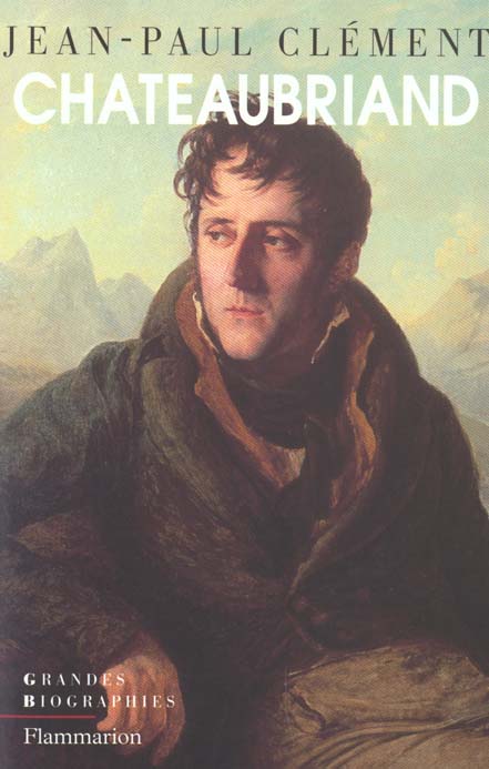 Image de l'objet &laquo; CHATEAUBRIAND, BIOGRAPHIE MORALE ET INTELLECTUELLE &raquo;