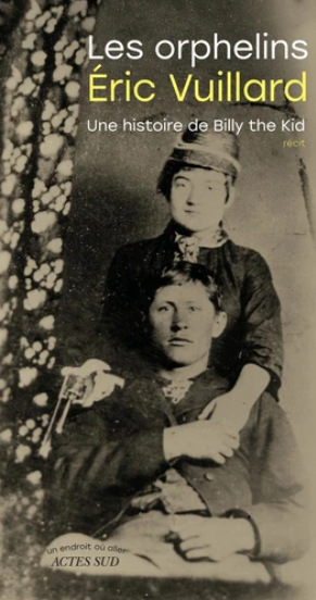 Image de l'objet &laquo; ORPHELINS (LES) / UNE HISTOIRE DE BILLY THE KID &raquo;