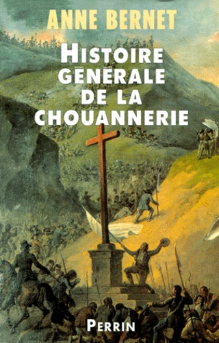 Image de l'objet &laquo; HISTOIRE GENERALE DE LA CHOUANNERIE &raquo;