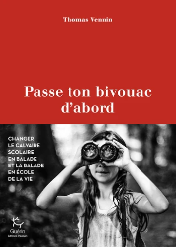 Image de l'objet &laquo; PASSE TON BIVOUAC D'ABORD &raquo;