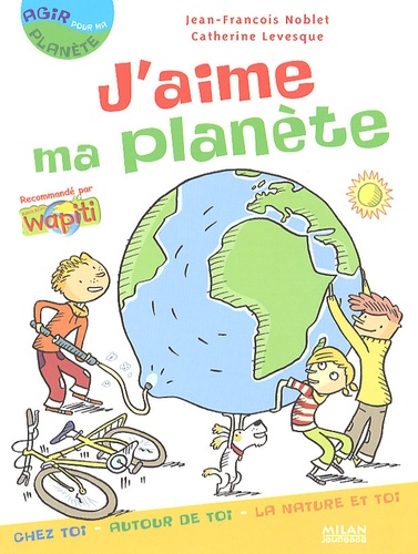 Image de l'objet &laquo; J'AIME MA PLANETE &raquo;