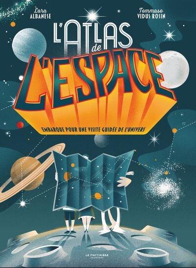 Image de l'objet &laquo; ATLAS DE L'ESPACE (L') . EMBARQUE POUR UNE VISITE GUIDEE DE L'UNIVERS &raquo;