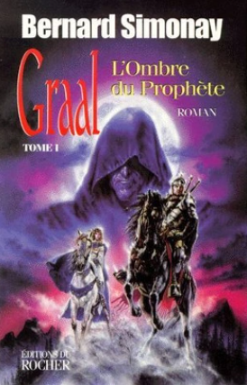 Image de l'objet &laquo; GRAAL TOME 1 / L'OMBRE DU PROPHETE &raquo;