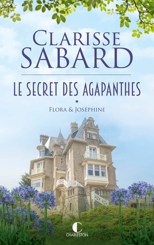 Image de l'objet &laquo; SECRET DES AGAPANTHES (LE) TOME 1 / FLORA & JOSEPHINE &raquo;