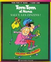 Image de l'objet « TOM-TOM ET NANA : TOME 18 - SALUT, LES ZINZINS ! »