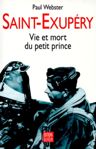 Image de l'objet &laquo; SAINT EXUPERY VIE ET MORT DU PETIT PRINCE &raquo;