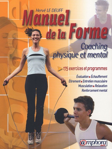 Image de l'objet &laquo; MANUEL DE LA FORME COACHING PHYSIQUE ET MENTAL &raquo;