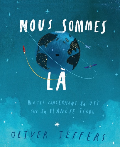 Image de l'objet &laquo; NOUS SOMMES LA . NOTES CONCERNANT LA VIE SUR LA PLANETE TERRE &raquo;