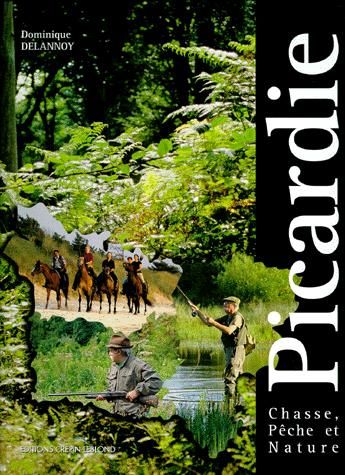 Image de l'objet &laquo; PICARDIE/CHASSE.PECHE ET NATURE &raquo;