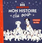 Image de l'objet &laquo; MON HISTOIRE DU SOIR / 101 DALMATIENS &raquo;