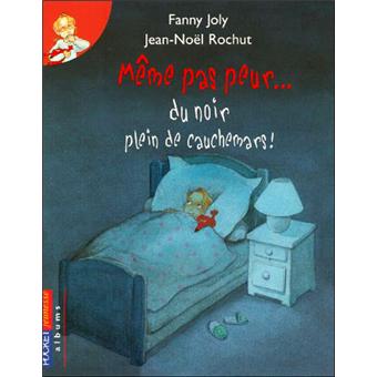 Image de l'objet &laquo; MEME PAS PEUR... DU NOIR PLEIN DE CAUCHEMARS &raquo;