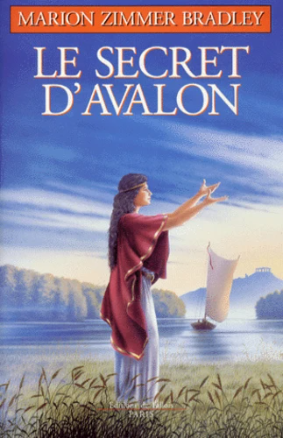 Image de l'objet &laquo; DAMES DU LAC (LES) TOME 3 / LE SECRET D'AVALON &raquo;