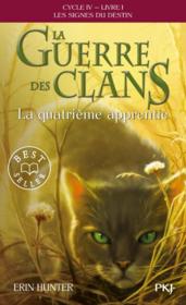 Image de l'objet &laquo; GUERRE DES CLANS (LA) / CYCLE IV TOME 1 / LA QUATRIEME APPRENTIE &raquo;