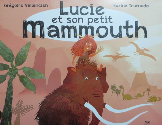 Image de l'objet &laquo; LUCIE ET SON PETIT MAMOUTH &raquo;