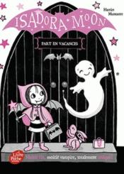 Image de l'objet &laquo; ISADORA MOON  PART EN VOYAGE SCOLAIRE &raquo;