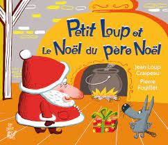 Image de l'objet &laquo; PETIT LOUP ET LE NOEL DU PERE NOEL &raquo;