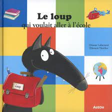 Image de l'objet &laquo; LOUP QUI VOULAIT ALLER A L'ECOLE (LE) &raquo;