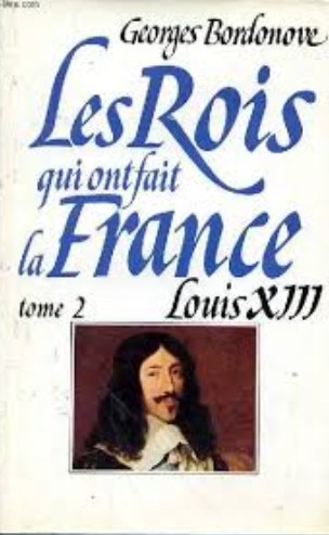 Image de l'objet &laquo; ROIS QUI ONT FAIT LA FRANCE (LES) TOME 2 / LOUIS XIII &raquo;