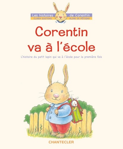 Image de l'objet &laquo; CORENTIN VA A L'ECOLE L'HISTOIRE DU PETIT LAPIN QUI VA A L'ECOLE POUR LA 1ERE FO &raquo;