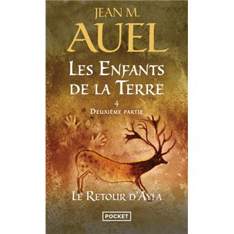 Image de l'objet &laquo; ENFANTS DE LA TERRE (LES) TOME 4 LE GRAND VOYAGE , LE RETOUR D'AYLA &raquo;