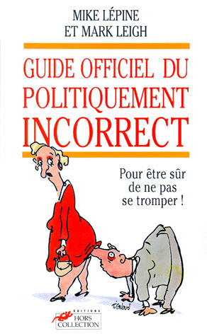 Image de l'objet &laquo; GUIDE OFFICIEL DU POLITIQUEMENT INCORRECT &raquo;