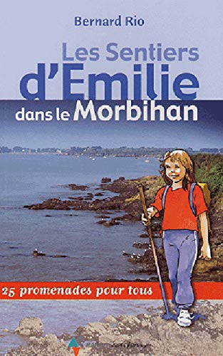 Image de l'objet &laquo; SENTIERS D'EMILIE (LES) AUTOUR DU GLOFE DU MORBIHAN &raquo;