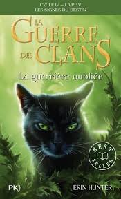 Image de l'objet &laquo; GUERRE DES CLANS (LA) / CYCLE IV LIVRE 5 / LA GUERRIERE OUBLIEE &raquo;