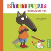 Image de l'objet &laquo; P'TIT LOUP DIT TOUJOURS NON &raquo;