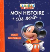 Image de l'objet &laquo; MON HISTOIRE DU SOIR / MICKEY DANS L'ESPACE &raquo;