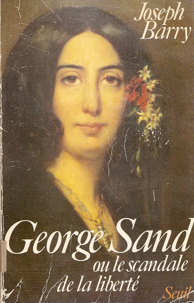 Image de l'objet &laquo; GEORGE SAND OU LE SCANDALE DE LA LIBERTE &raquo;