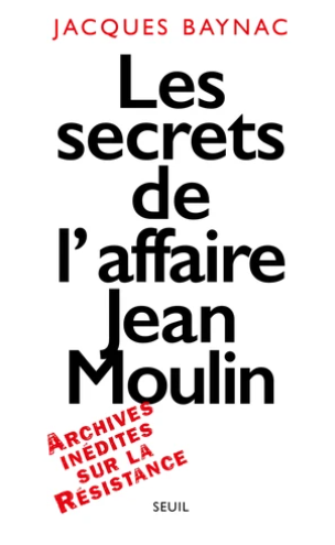 Image de l'objet &laquo; SECRETS DE L'AFFAIRE JEAN MOULIN (LES) &raquo;