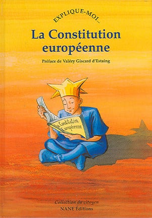 Image de l'objet &laquo; EXPLIQUE MOI... LA CONSTITUTION EUROPEENNE &raquo;