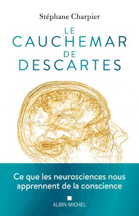 Image de l'objet &laquo; CAUCHEMAR DE DESCARTES (LE) CE QUE LES NEUROSCIENCES NOUS APPRENNENT DE LA CONSC &raquo;