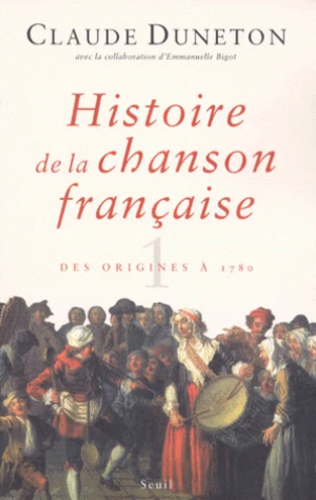 Image de l'objet &laquo; HISTOIRE DE LA CHANSON FRANCAISE &raquo;