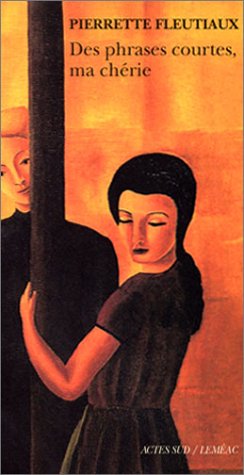 Image de l'objet &laquo; DES PHRASES COURTES , MA CHERIE &raquo;