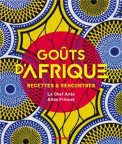 Image de l'objet &laquo; GOUTS D'AFRIQUE . RECETTES & RENCONTRES &raquo;