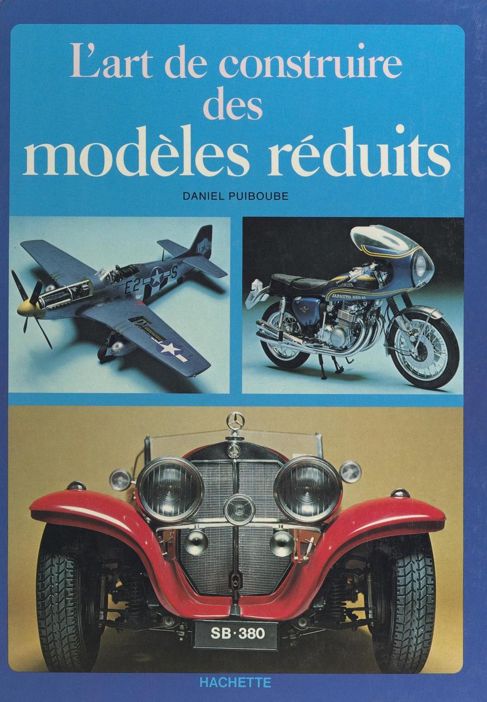 Image de l'objet &laquo; ART DE CONSTRUIRE DES MODELES REDUITS  (L') &raquo;