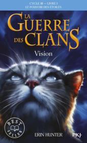 Image de l'objet &laquo; GUERRE DES CLANS (LA) / CYCLE III TOME 1 / VISION &raquo;